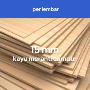 Triplek Ketebalan 15 mm Kayu Meranti Campur